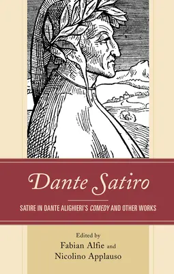 Dante Satiro: Satyra w komedii i innych dziełach Dantego Alighieri - Dante Satiro: Satire in Dante Alighieri's Comedy and Other Works