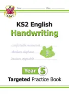 KS2 English Targeted Practice Book: Pismo odręczne - Rok 5 - KS2 English Targeted Practice Book: Handwriting - Year 5