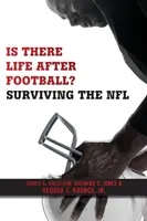 Czy istnieje życie po futbolu? Przetrwać NFL - Is There Life After Football?: Surviving the NFL