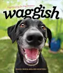 Waggish: Psy uśmiechają się z psich powodów - Waggish: Dogs Smiling for Dog Reasons