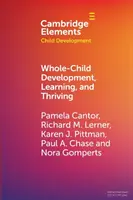 Rozwój, uczenie się i trwanie całego dziecka: Dynamiczne podejście systemowe - Whole-Child Development, Learning, and Thriving: A Dynamic Systems Approach