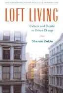 Życie na poddaszu: Kultura i kapitał w przemianach miejskich - Loft Living: Culture and Capital in Urban Change