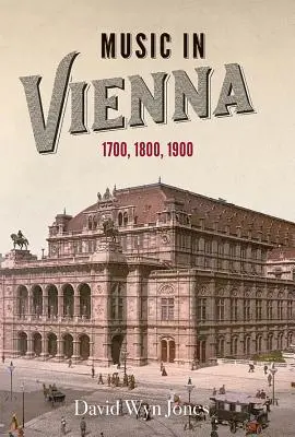 Muzyka w Wiedniu: 1700, 1800, 1900 - Music in Vienna: 1700, 1800, 1900