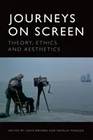 Podróże po ekranie: Teoria, etyka, estetyka - Journeys on Screen: Theory, Ethics, Aesthetics