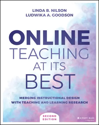 Nauczanie online w najlepszym wydaniu: połączenie projektowania instruktażowego z badaniami nad nauczaniem i uczeniem się - Online Teaching at Its Best: Merging Instructional Design with Teaching and Learning Research