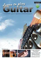 Naucz się grać na gitarze: Kompleksowy przewodnik dla początkujących i średnio zaawansowanych graczy - Learn to Play Guitar: A Comprehensive Guide for Beginners to Intermediate Players