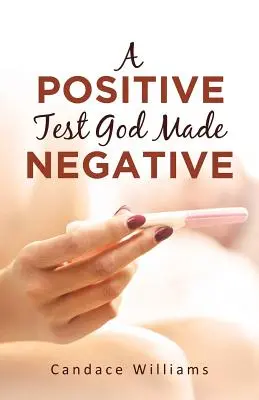 Pozytywny test, który Bóg unieważnił - A Positive Test God Made Negative