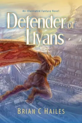 Defender of Llyans: Ilustrowana powieść fantasy - Defender of Llyans: An Illustrated Fantasy Novel