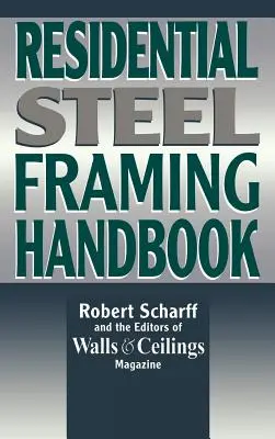 Podręcznik mieszkalnych konstrukcji stalowych - Residential Steel Framing Handbook