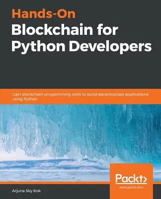 Praktyczny Blockchain dla programistów Pythona - Hands-On Blockchain for Python Developers