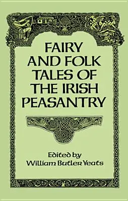 Bajki i opowieści ludowe irlandzkiego chłopstwa - Fairy and Folk Tales of the Irish Peasantry