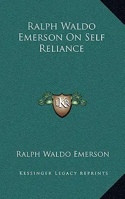 Ralph Waldo Emerson o samowystarczalności - Ralph Waldo Emerson on Self Reliance