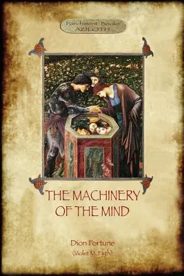 Maszyny umysłu: Mechanizmy leżące u podstaw ezoterycznego i okultystycznego doświadczenia (Aziloth Books) - The Machinery of the Mind: The Mechanisms Underlying Esoteric and Occult Experience (Aziloth Books)