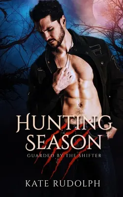 Hunting Season: Romans z ochroniarzem wilkołakiem - Hunting Season: Werewolf Bodyguard Romance