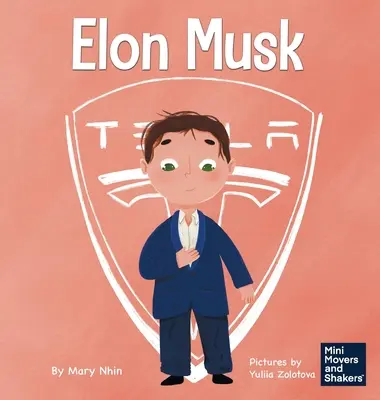 Elon Musk: Książka dla dzieci o wynalazkach - Elon Musk: A Kid's Book About Inventions