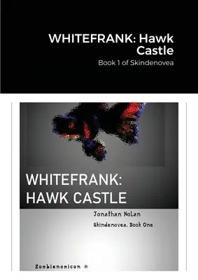 Whitefrank: Hawk Castle: Księga 1 Skindenovea - Whitefrank: Hawk Castle: Book 1 of Skindenovea