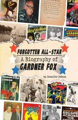 Zapomniana gwiazda: Biografia Gardnera Foxa - Forgotten All-Star: A Biography of Gardner Fox