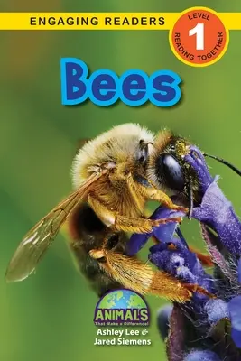 Pszczoły: Animals That Make a Difference! (Angażujące czytanki, poziom 1) - Bees: Animals That Make a Difference! (Engaging Readers, Level 1)