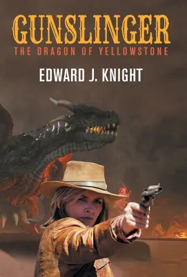 Rewolwerowiec: Smok z Yellowstone - Gunslinger: The Dragon of Yellowstone