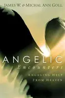 Anielskie spotkania: Angażowanie pomocy z nieba - Angelic Encounters: Engaging Help from Heaven