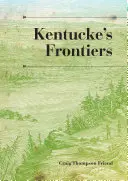 Granice Kentucky - Kentucke's Frontiers