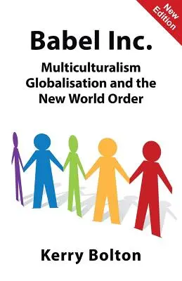 Babel Inc.: Wielokulturowość, globalizacja i nowy porządek świata - Babel Inc.: Multiculturalism, Globalisation, and the New World Order