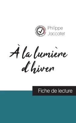 la lumire d'hiver de Philippe Jaccottet (fiche de lecture et analyse complte de l'oeuvre)