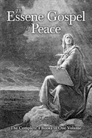 Esseńska Ewangelia Pokoju: Komplet 4 książek w jednym tomie - The Essene Gospel of Peace: The Complete 4 Books in One Volume