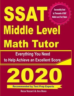 SSAT Middle Level Math Tutor: Wszystko, czego potrzebujesz, aby osiągnąć doskonały wynik - SSAT Middle Level Math Tutor: Everything You Need to Help Achieve an Excellent Score