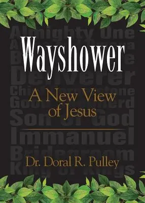 Wayshower: Nowe spojrzenie na Jezusa - Wayshower: A New View of Jesus