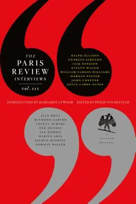 The Paris Review Interviews, III: Niezastąpiona kolekcja literackiej mądrości - The Paris Review Interviews, III: The Indispensable Collection of Literary Wisdom