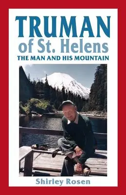 Truman z St. Helens: Człowiek i jego góra - Truman of St. Helens: The Man and His Mountain