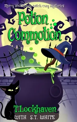 Wesołe i nastrojowe tajemnice czarownic: Potion Commotion - Merry and Moody Witch Cozy Mysteries: Potion Commotion