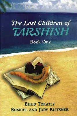 Zaginione dzieci Tarszisz: Księga pierwsza - The Lost Children of Tarshish: Book One