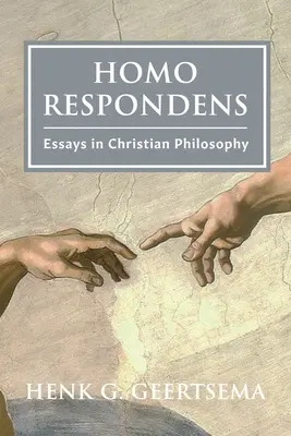 Homo Respondens: Eseje z filozofii chrześcijańskiej - Homo Respondens: Essays in Christian Philosophy