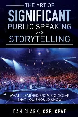 Sztuka ważnych wystąpień publicznych i opowiadania historii - The Art Of Significant Public Speaking And Storytelling