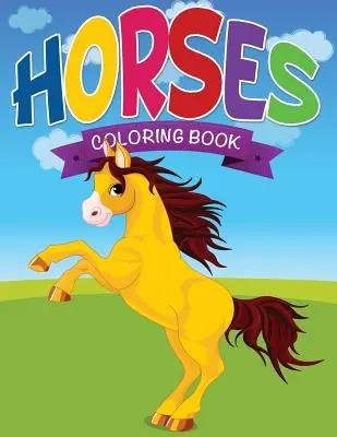 Kolorowanka z końmi - Horses Coloring Book