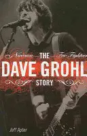 Historia Dave'a Grohla: Nirvana - Foo Fighters - Dave Grohl Story: Nirvana - Foo Fighters