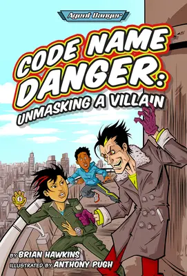 Code Name Danger: Demaskowanie złoczyńcy - Code Name Danger: Unmasking a Villain