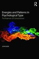 Energie i wzorce w typie psychologicznym: Zbiornik świadomości - Energies and Patterns in Psychological Type: The Reservoir of Consciousness