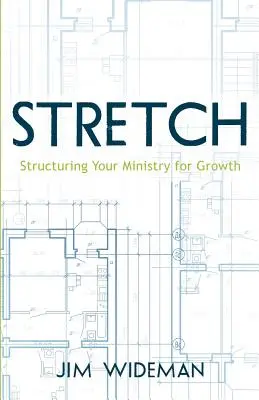 Stretch - Strukturyzacja ministerstwa dla wzrostu - Stretch-Structuring Your Ministry for Growth