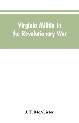 Milicja Wirginii w wojnie o niepodległość: Dane McAllistera - Virginia Militia in the Revolutionary War: McAllister's Data