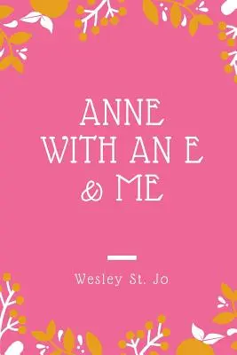 Anne with an E & Me