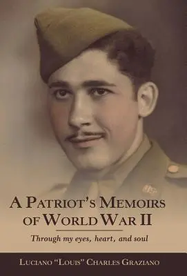 Wspomnienia patrioty z I wojny światowej: Moimi oczami, sercem i duszą - A Patriot's Memoirs of World War Ii: Through My Eyes, Heart, and Soul