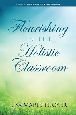 Rozkwit w holistycznej klasie - Flourishing in the Holistic Classroom