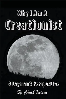 Dlaczego jestem kreacjonistą: Perspektywa laika - Why I Am a Creationist: A Layman's Perspective