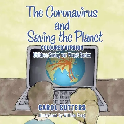 Koronawirus i ratowanie planety: Wersja kolorowa - The Coronavirus and Saving the Planet: Coloured Version