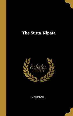 Sutta-Nipata - The Sutta-Nipata