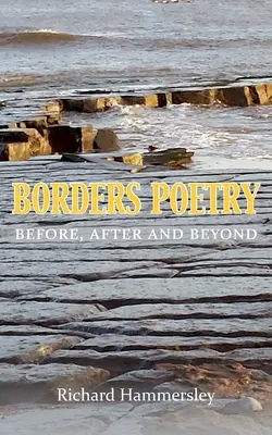 Poezja graniczna: Przed, po i poza - Borders Poetry: Before, After and Beyond