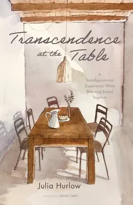 Transcendencja przy stole: Transfiguracyjne doświadczenie podczas wspólnego łamania chleba - Transcendence at the Table: A Transfigurational Experience While Breaking Bread Together